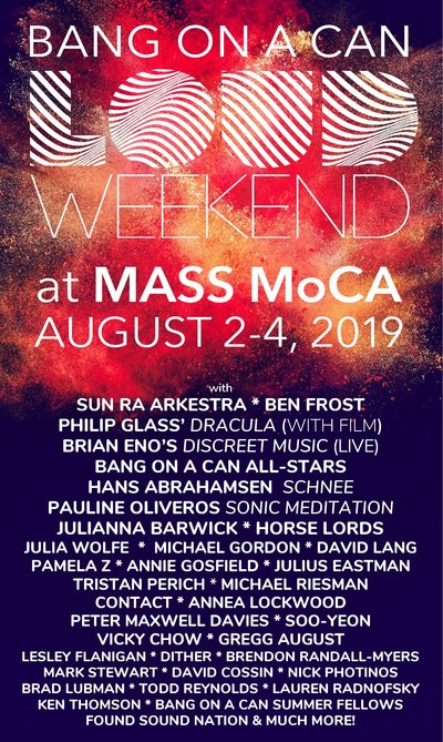Bang on a Can LOUD Weekend at MASS MoCA